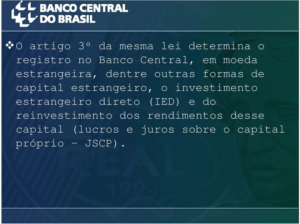 investimento i estrangeiro direto (IED) e do reinvestimento i dos