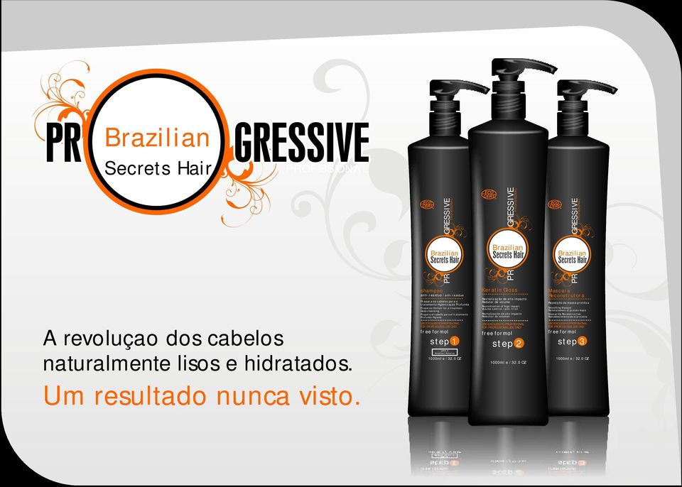 USO EXCLUSSIVO FOR PROFESSIONAL USE ONLY free formol step 1 ph 6,5 Alcalíno / Alkaline 1000ml e / 32.