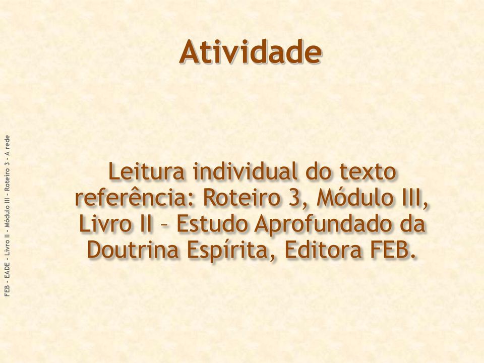 Módulo III, Livro II Estudo