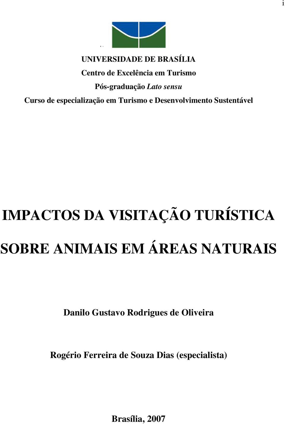 IMPACTOS DA VISITAÇÃO TURÍSTICA SOBRE ANIMAIS EM ÁREAS NATURAIS Danilo