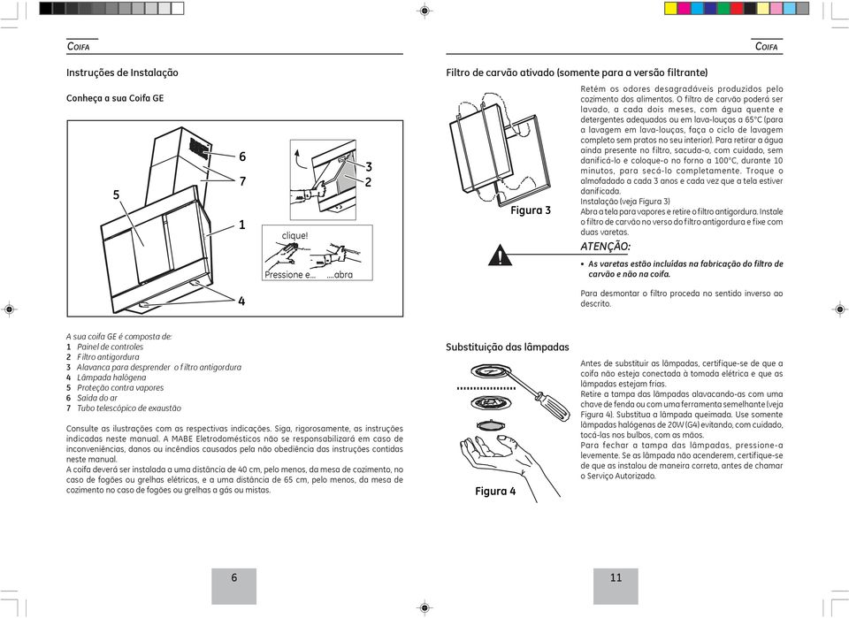 no seu interior). Para retirar a água ainda presente no filtro, sacuda-o, com cuidado, sem danificá-lo e coloque-o no forno a 100 C, durante 10 minutos, para secá-lo completamente.