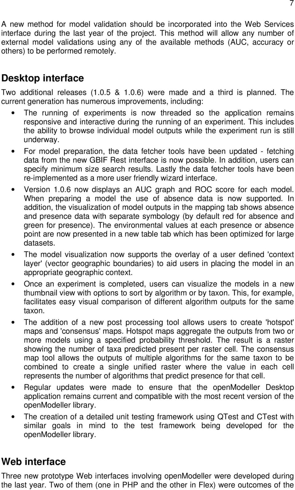 5 & 1.0.6) were made and a third is planned.