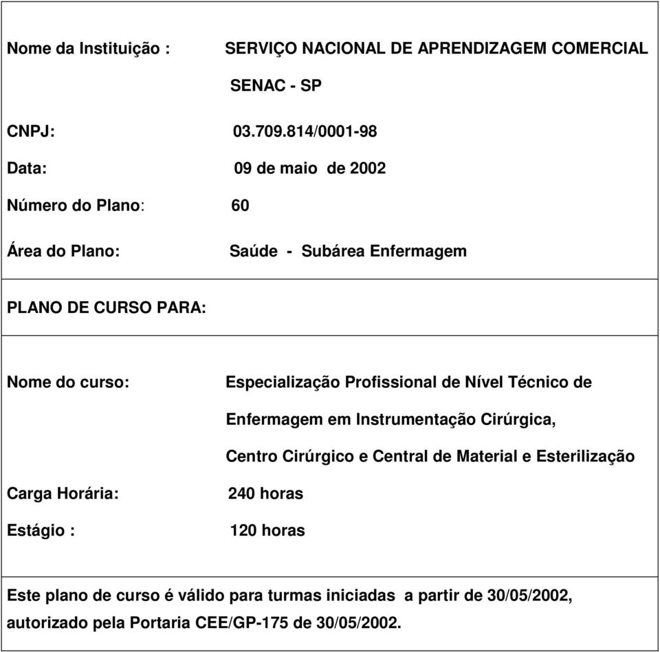 Especialização Profissional de Nível Técnico de Enfermagem em Instrumentação Cirúrgica, Centro Cirúrgico e Central de Material e