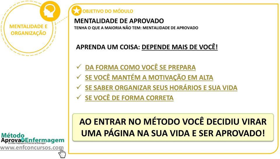 DA FORMA COMO VOCÊ SE PREPARA SE VOCÊ MANTÉM A MOTIVAÇÃO EM ALTA SE SABER ORGANIZAR