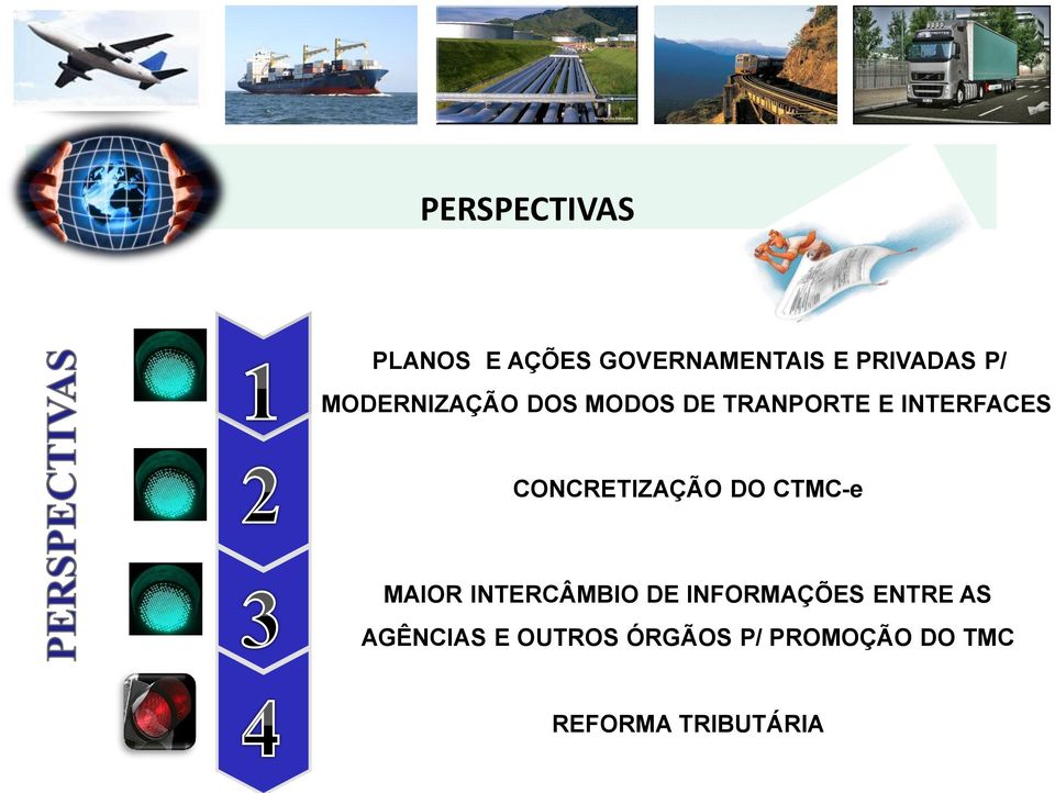 CONCRETIZAÇÃO DO CTMC-e MAIOR INTERCÂMBIO DE INFORMAÇÕES