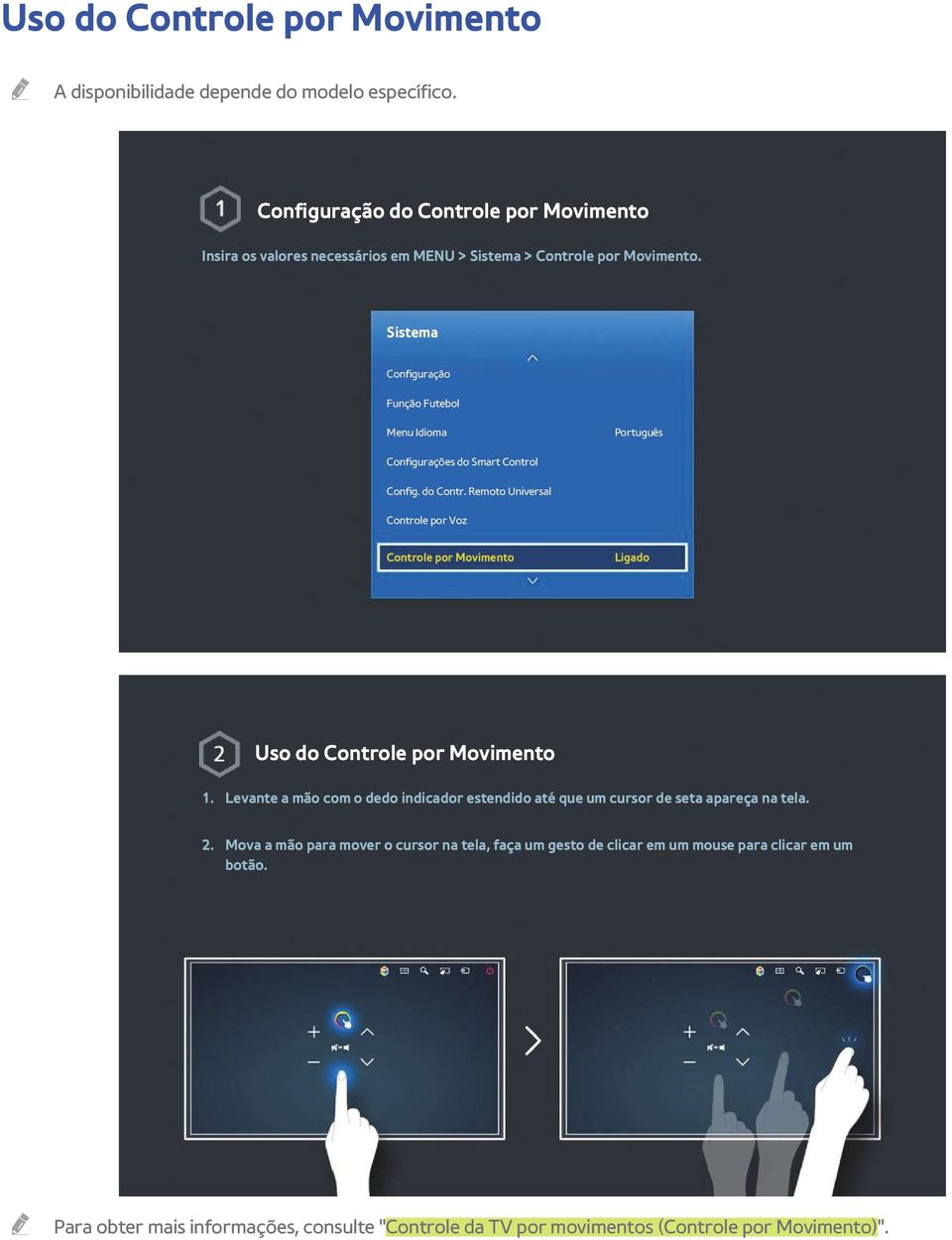 Sistema Configuração Função Futebol Menu Idioma Português Configurações do Smart Control Config. do Contr.