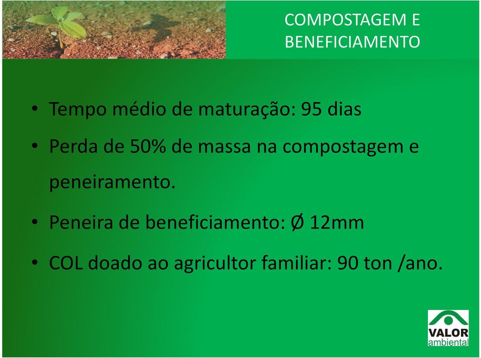 compostagem e peneiramento.