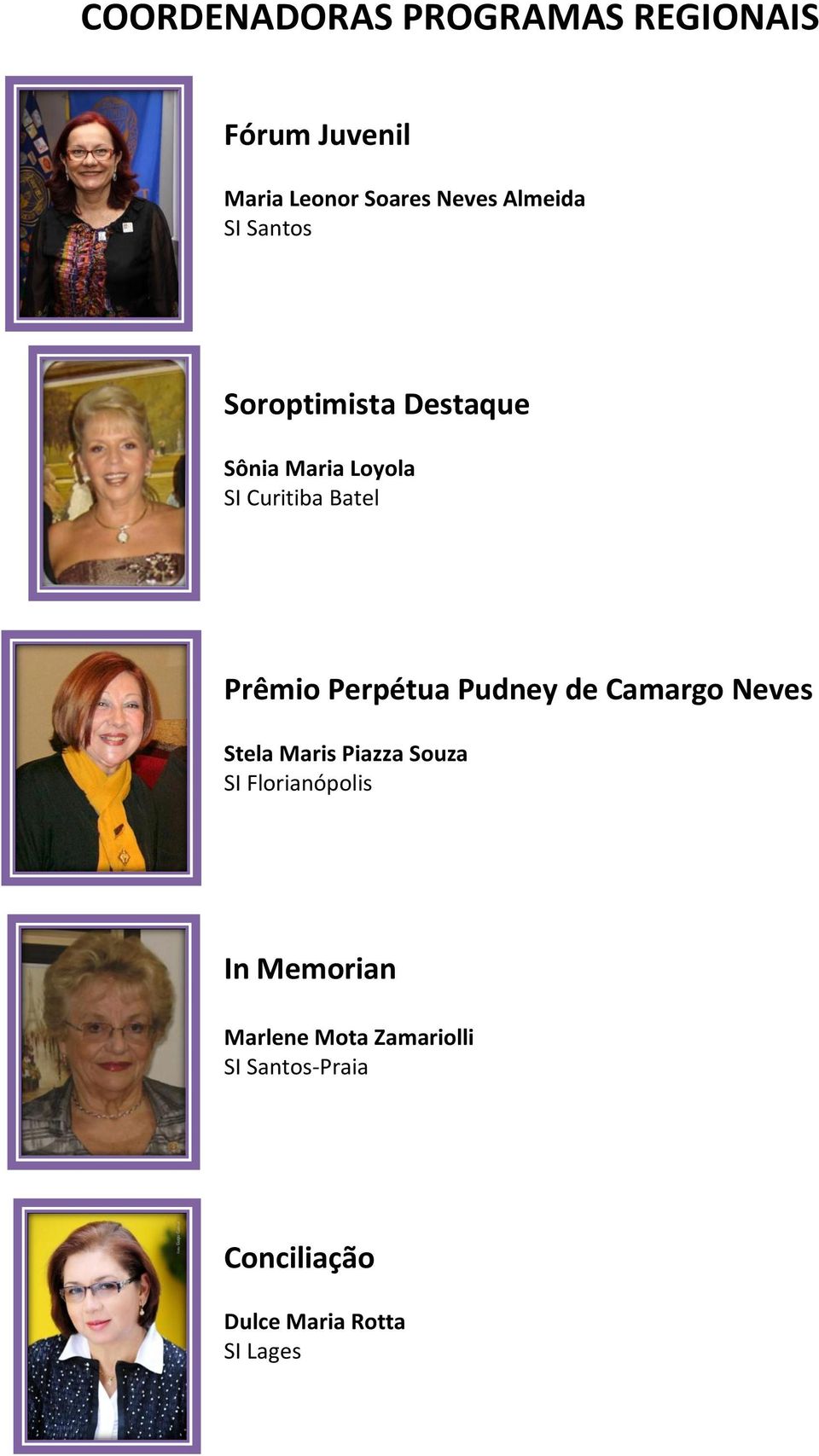 Prêmio Perpétua Pudney de Camargo Neves Stela Maris Piazza Souza SI