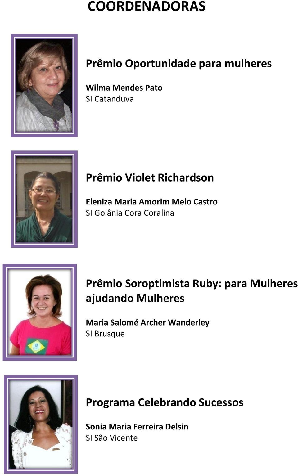 Prêmio Soroptimista Ruby: para Mulheres ajudando Mulheres Maria Salomé Archer