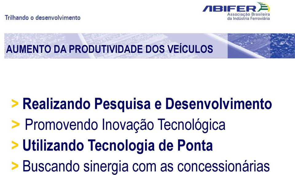 Promovendo Inovação Tecnológica > Utilizando