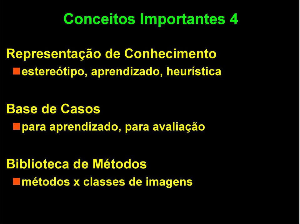 heurística Base de Casos para aprendizado,