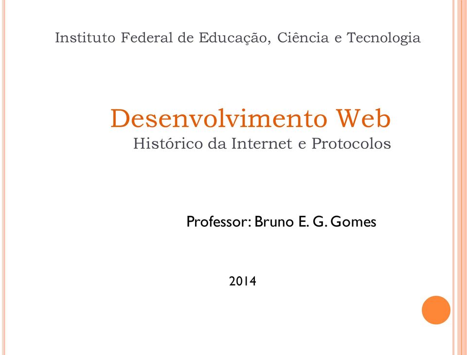 Desenvolvimento Web Histórico da