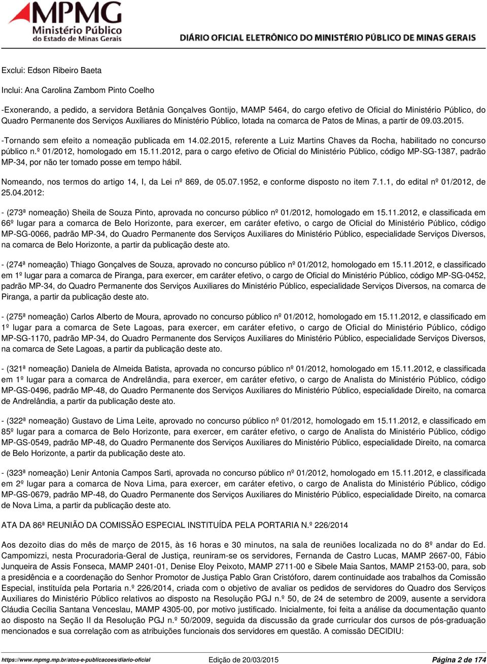 2015, referente a Luiz Martins Chaves da Rocha, habilitado no concurso público n.º 01/2012, homologado em 15.11.