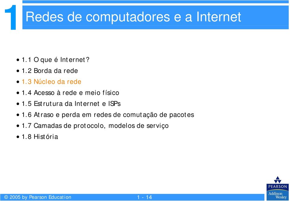 5 Estrutura da Internet e ISPs 1.