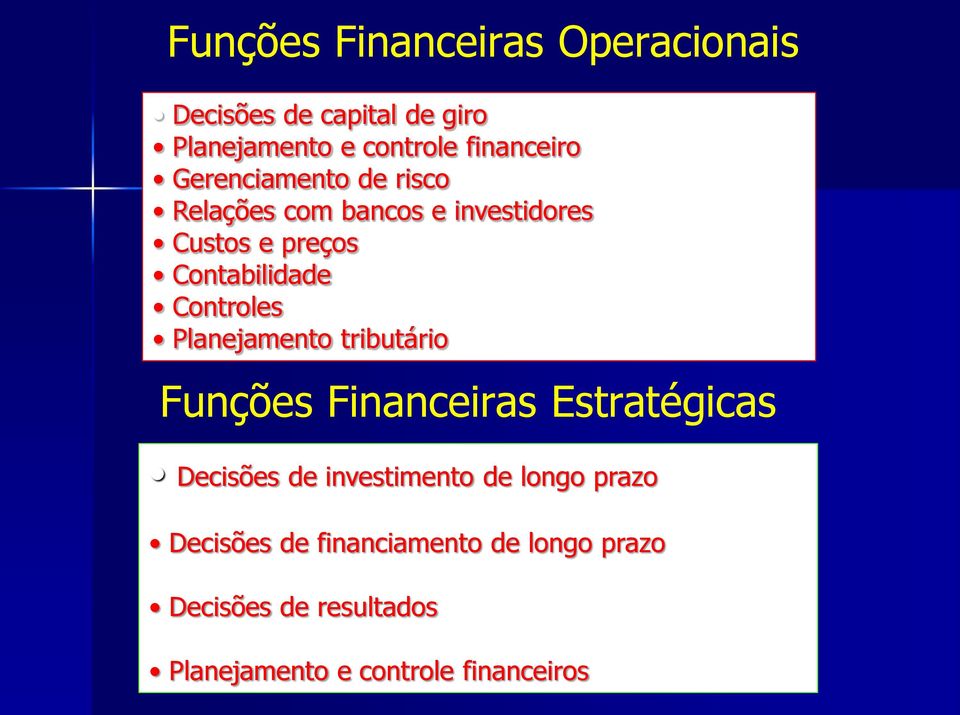 Planejamento tributário Funções Financeiras Estratégicas Decisões de investimento de longo prazo