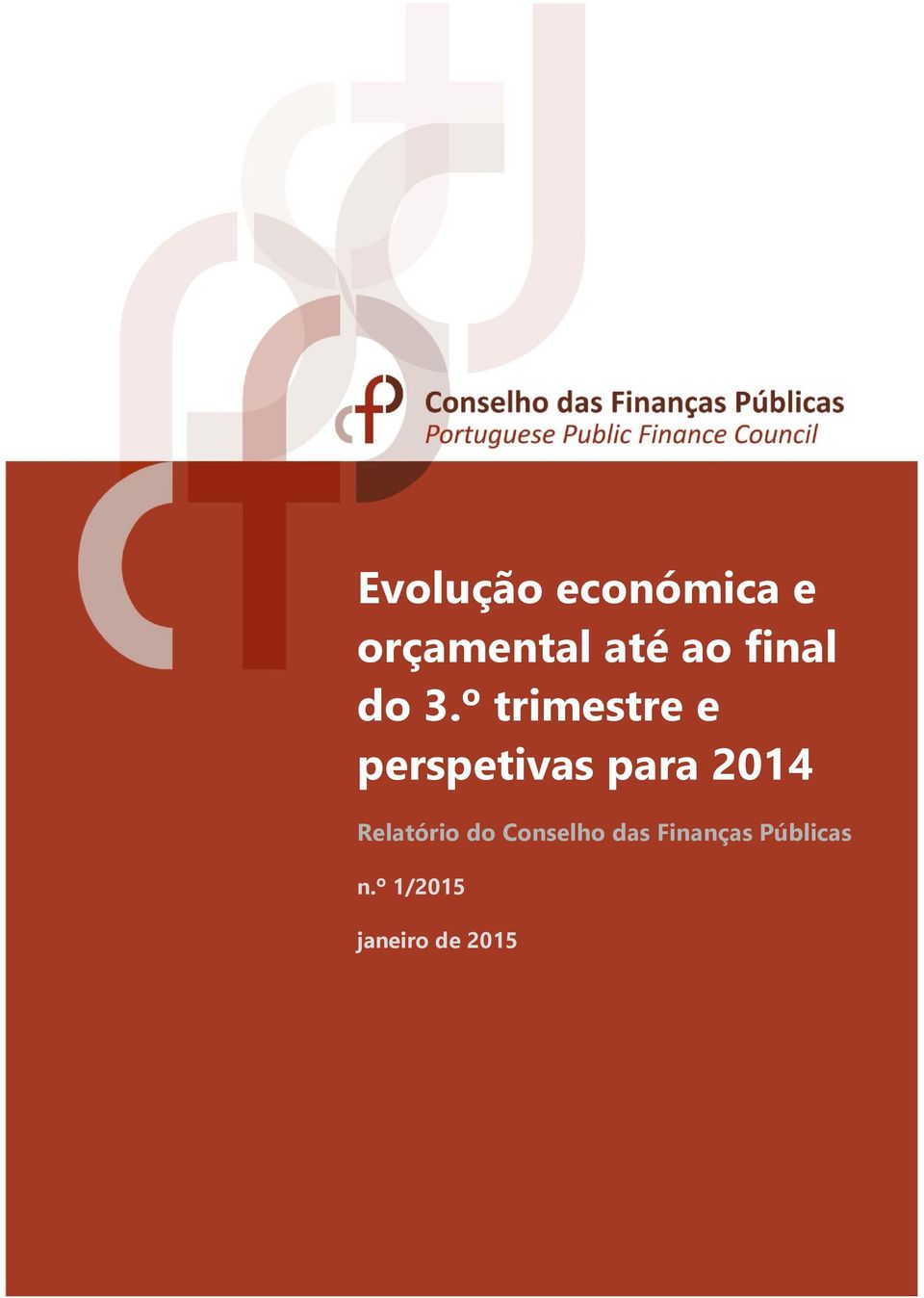 º trimestre e perspetivas para 2014