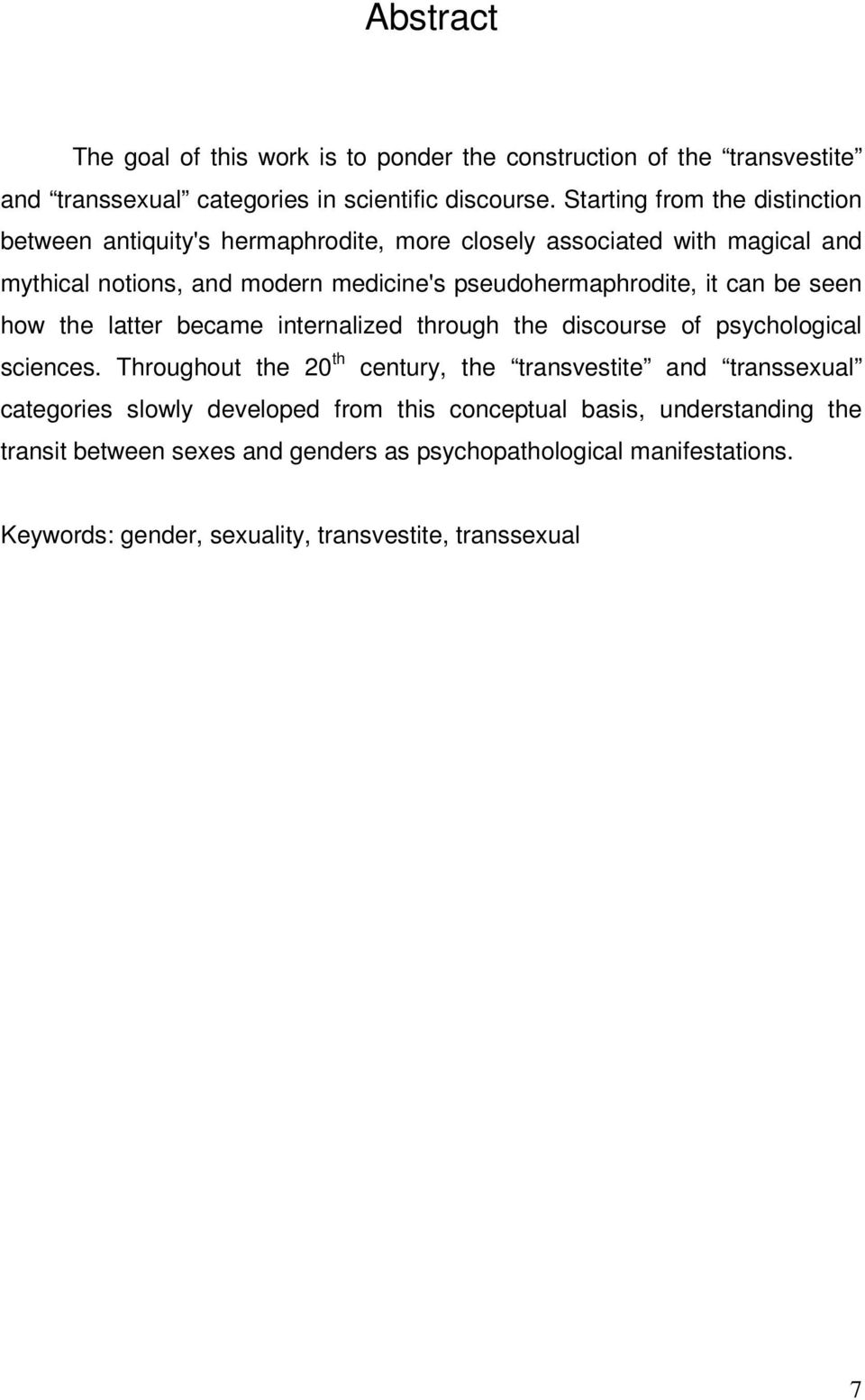 pseudohermaphrodite, it can be seen how the latter became internalized through the discourse of psychological sciences.