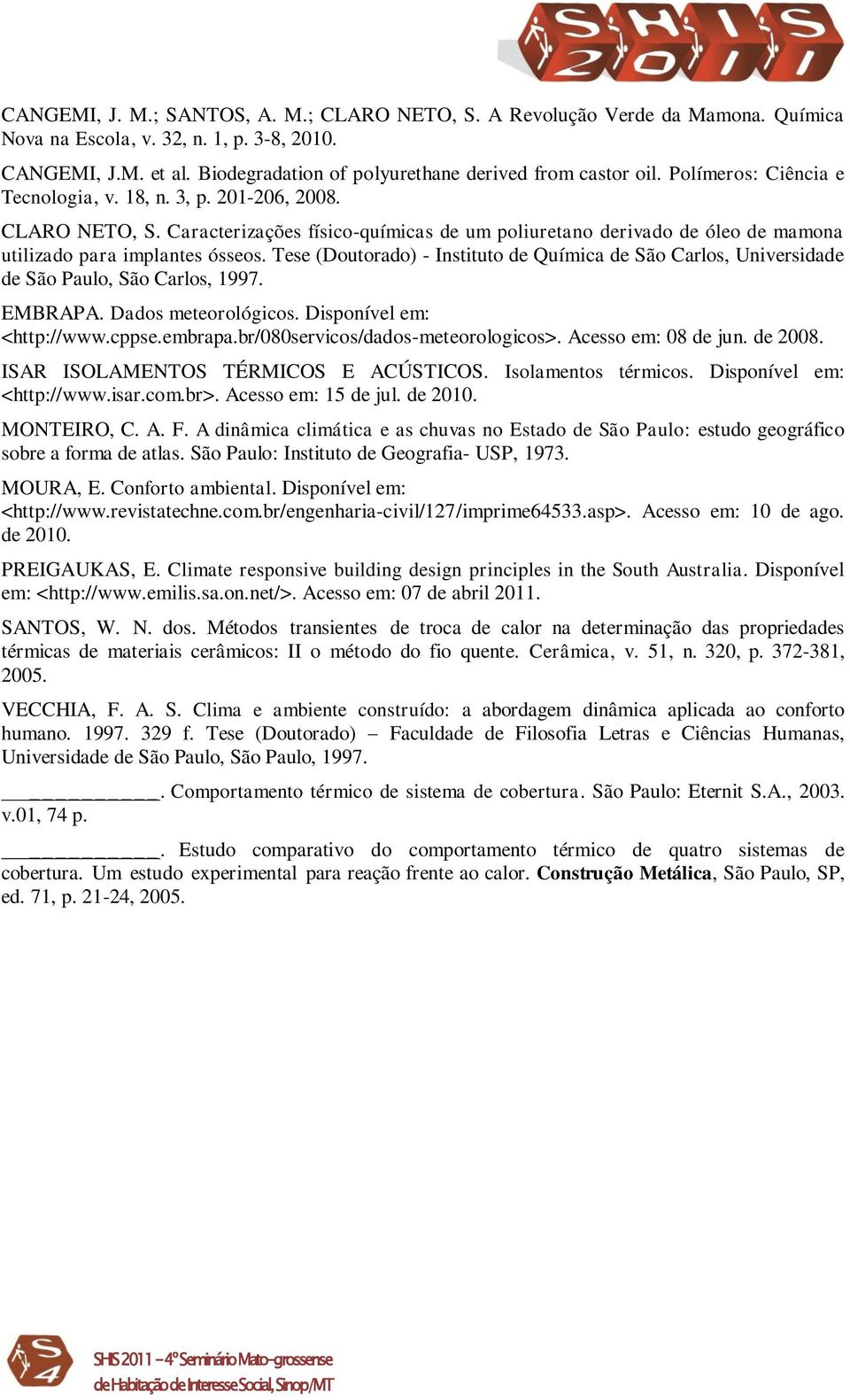 Caracterizações físico-químicas de um poliuretano derivado de óleo de mamona utilizado para implantes ósseos.