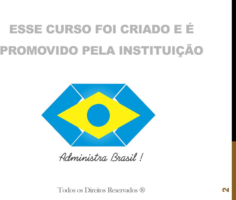 PELA INSTITUIÇÃO