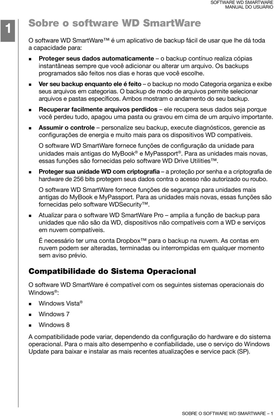 Ver seu backup enquanto ele é feito o backup no modo Categoria organiza e exibe seus arquivos em categorias. O backup de modo de arquivos permite selecionar arquivos e pastas específicos.