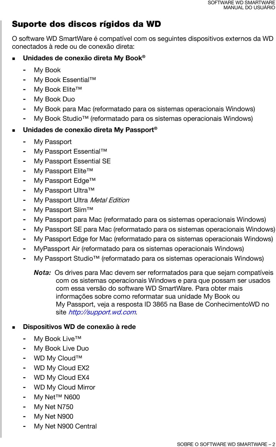 de conexão direta My Passport - My Passport - My Passport Essential - My Passport Essential SE - My Passport Elite - My Passport Edge - My Passport Ultra - My Passport Ultra Metal Edition - My