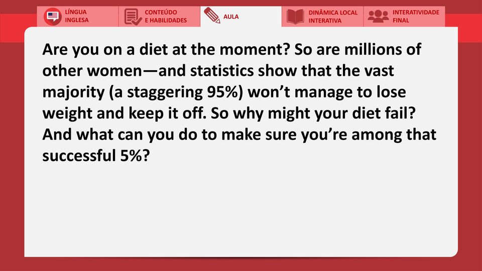 majority (a staggering 95%) won t manage to lose weight and keep