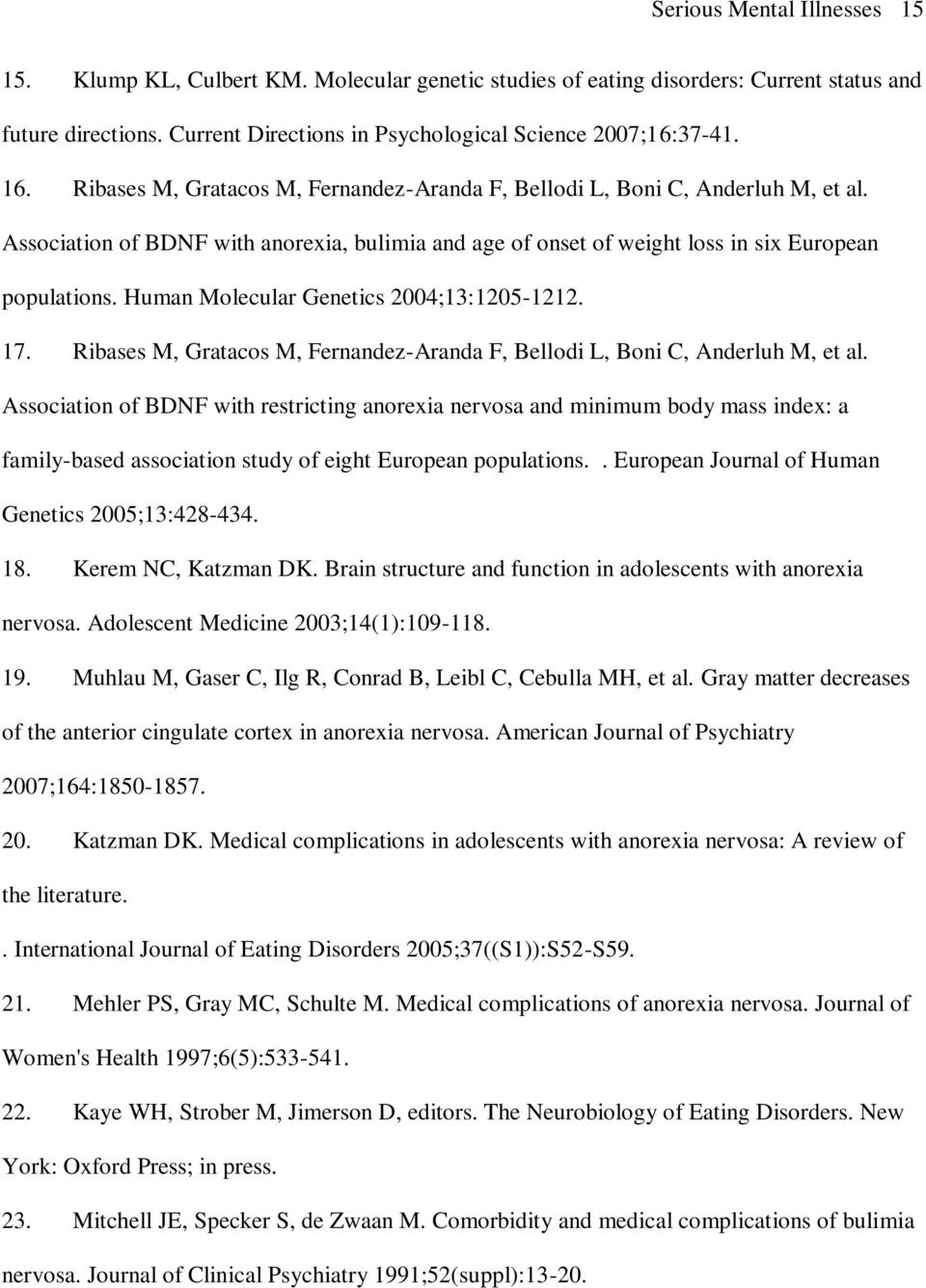 Human Molecular Genetics 2004;13:1205-1212. 17. Ribases M, Gratacos M, Fernandez-Aranda F, Bellodi L, Boni C, Anderluh M, et al.