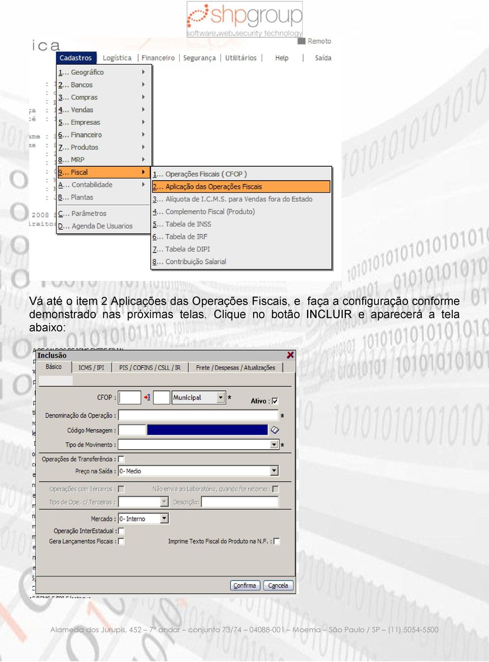 demonstrado nas próximas telas.