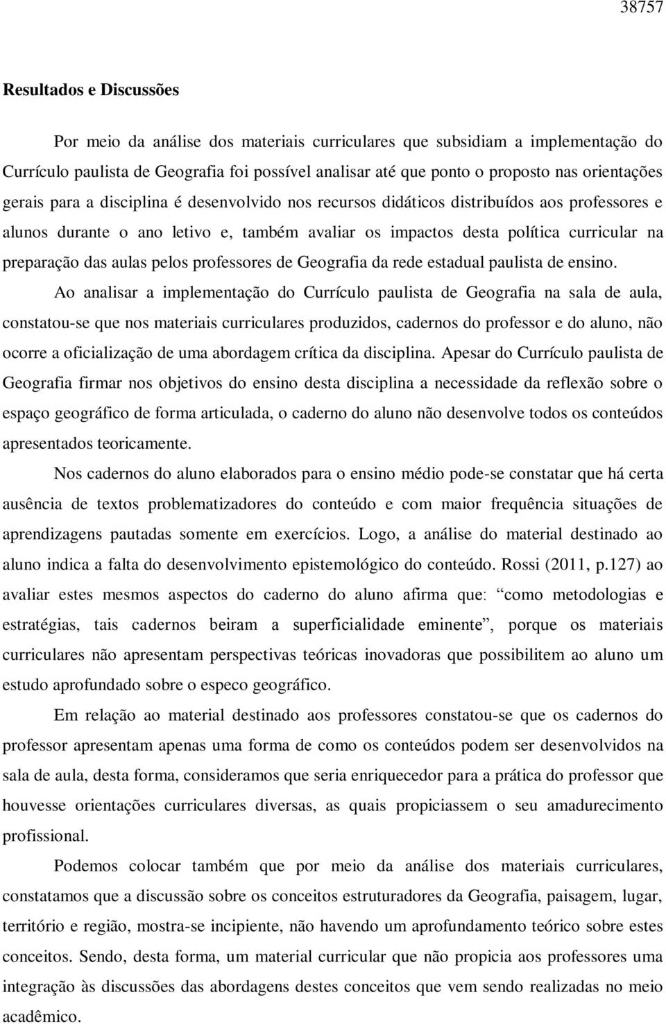 preparação das aulas pelos professores de Geografia da rede estadual paulista de ensino.