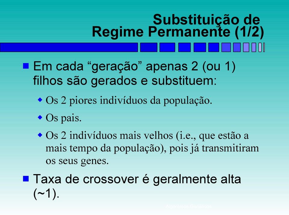 Os pais. Os 2 indivíduos mais vel