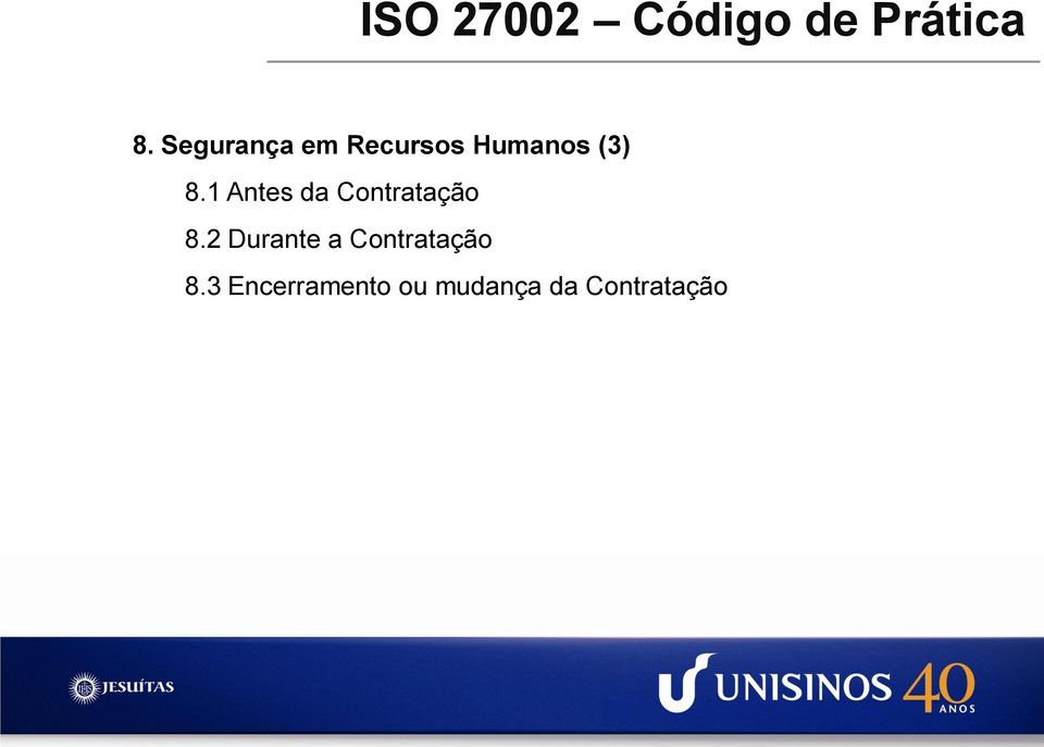 1 Antes da Contratação 8.