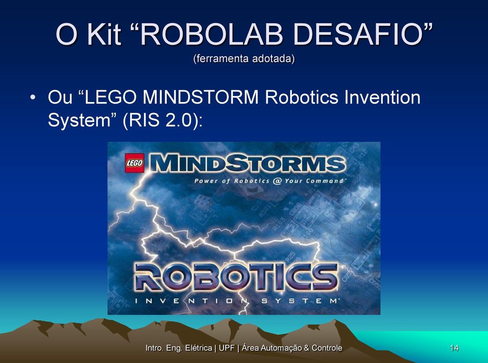 LEGO MINDSTORM Robotics