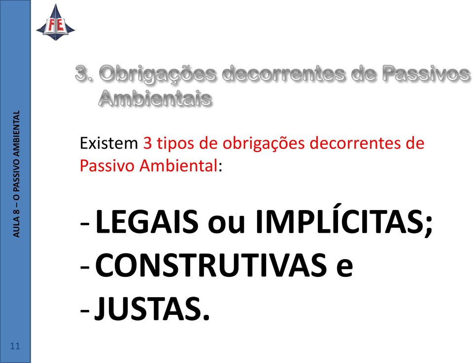 Passivo Ambiental: -LEGAIS