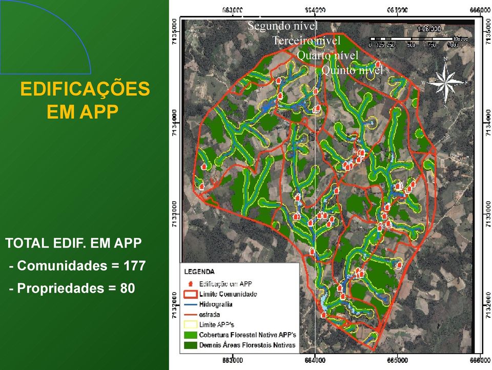 nível Quinto nível EDIFICAÇÕES EM APP TOTAL