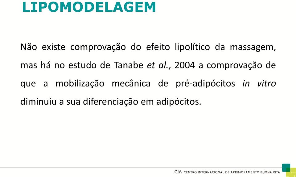 , 2004 a comprovação de que a mobilização mecânica de