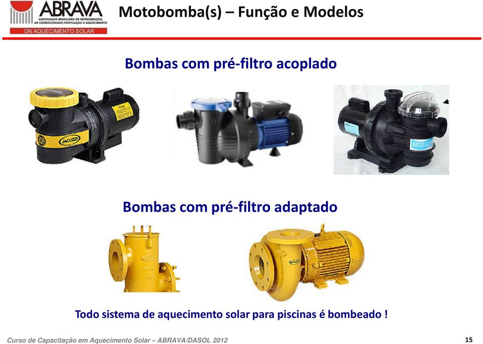 pré-filtro adaptado Todo sistema de