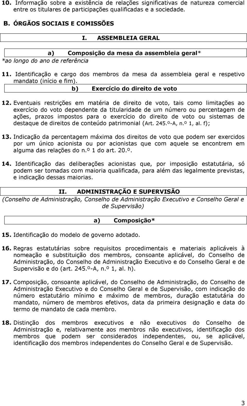 b) Exercício do direito de voto 12.