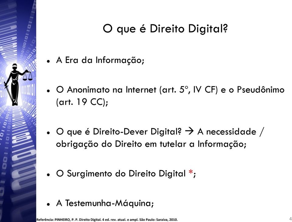 à A necessidade / obrigação do Direito em tutelar a Informação; O Surgimento do Direito