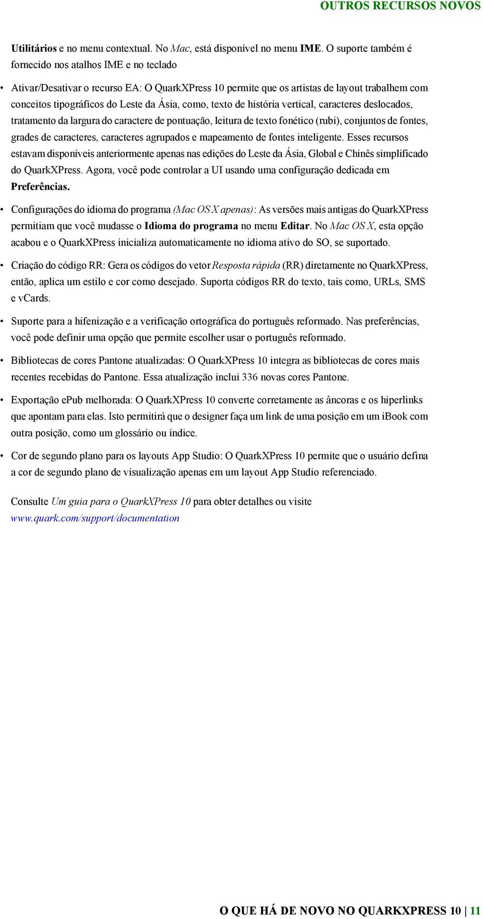 como, texto de história vertical, caracteres deslocados, tratamento da largura do caractere de pontuação, leitura de texto fonético (rubi), conjuntos de fontes, grades de caracteres, caracteres