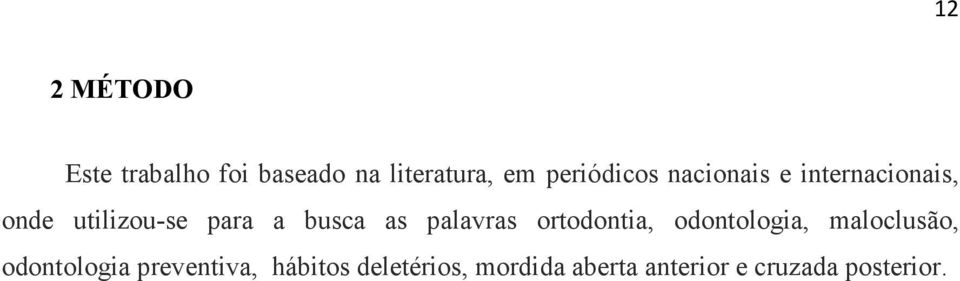 busca as palavras ortodontia, odontologia, maloclusão,