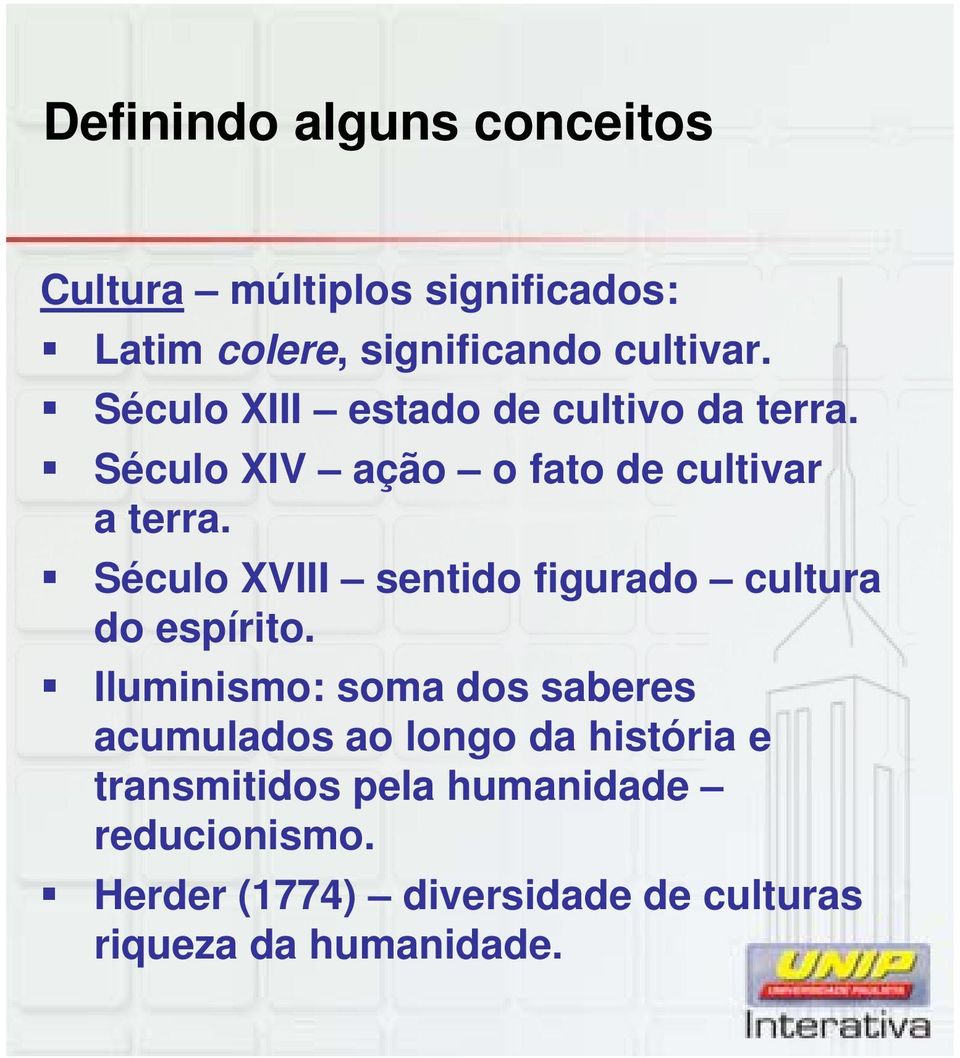 Século XVIII sentido figurado cultura do espírito.