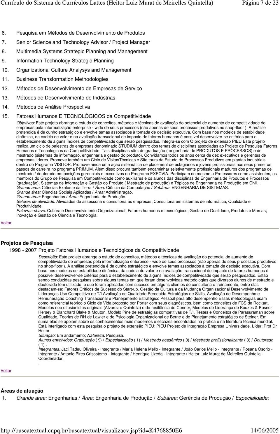 Métodos de Desenvolvimento de Indústrias 14. Métodos de Análise Prospectiva 15.