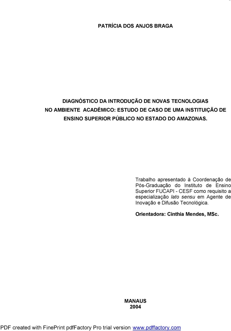 Trabalho apresentado à Coordenação de Pós-Graduação do Instituto de Ensino Superior FUCAPI - CESF como