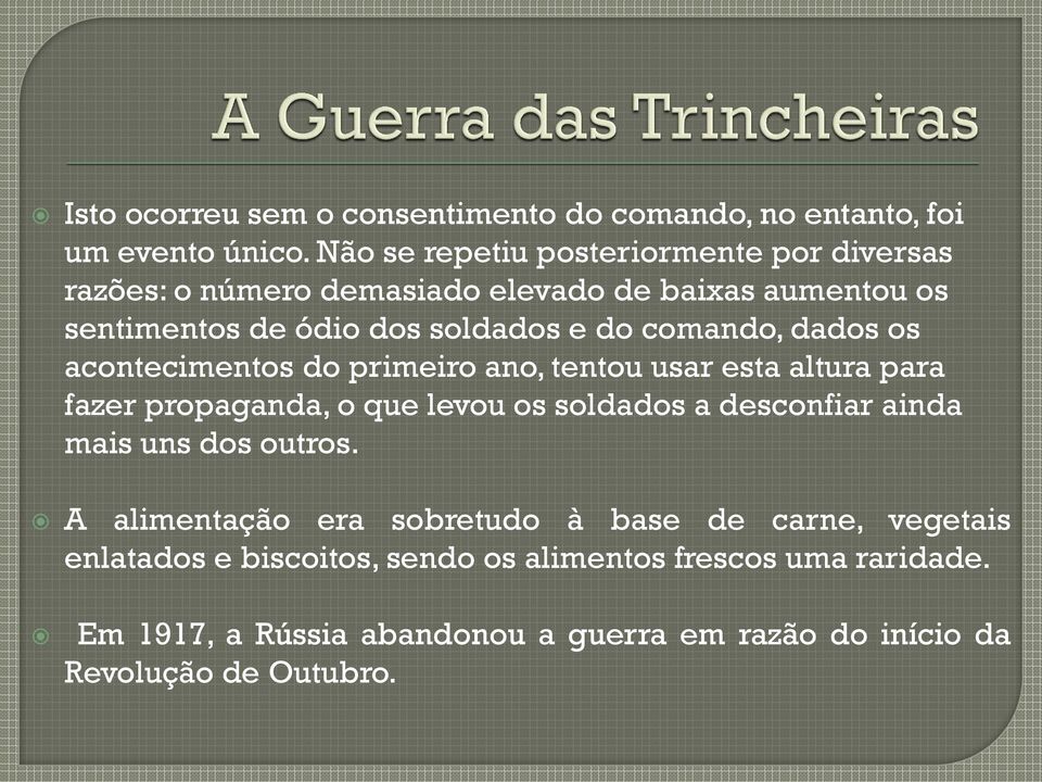 comando, dados os acontecimentos do primeiro ano, tentou usar esta altura para fazer propaganda, o que levou os soldados a desconfiar ainda