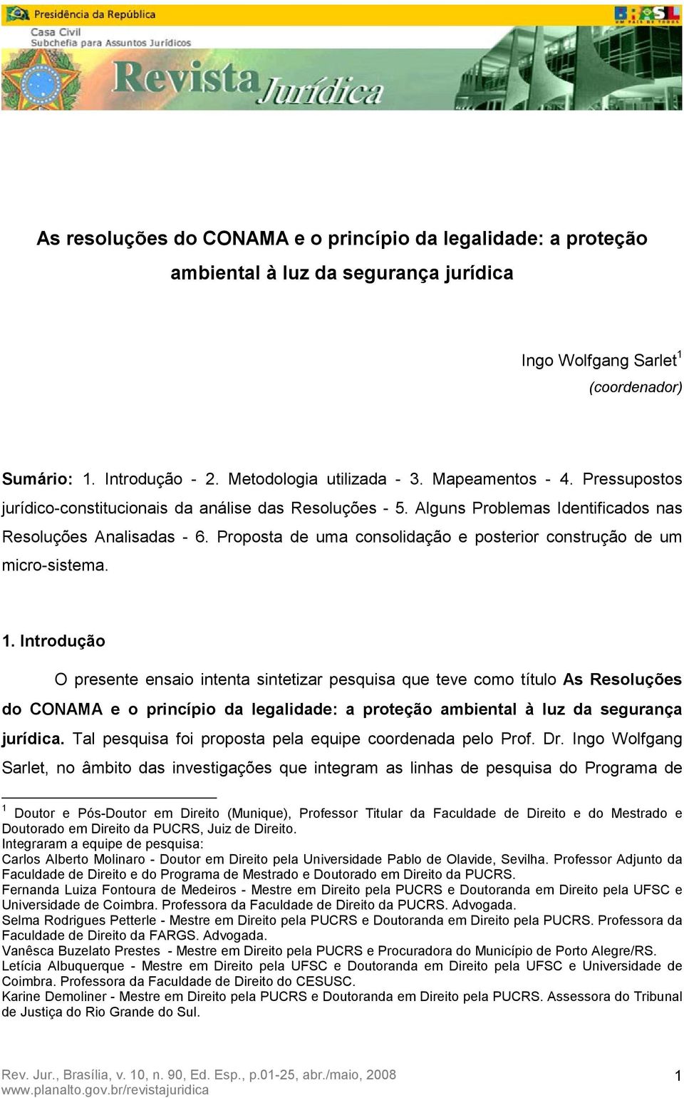 Proposta de uma consolidação e posterior construção de um micro-sistema. 1.