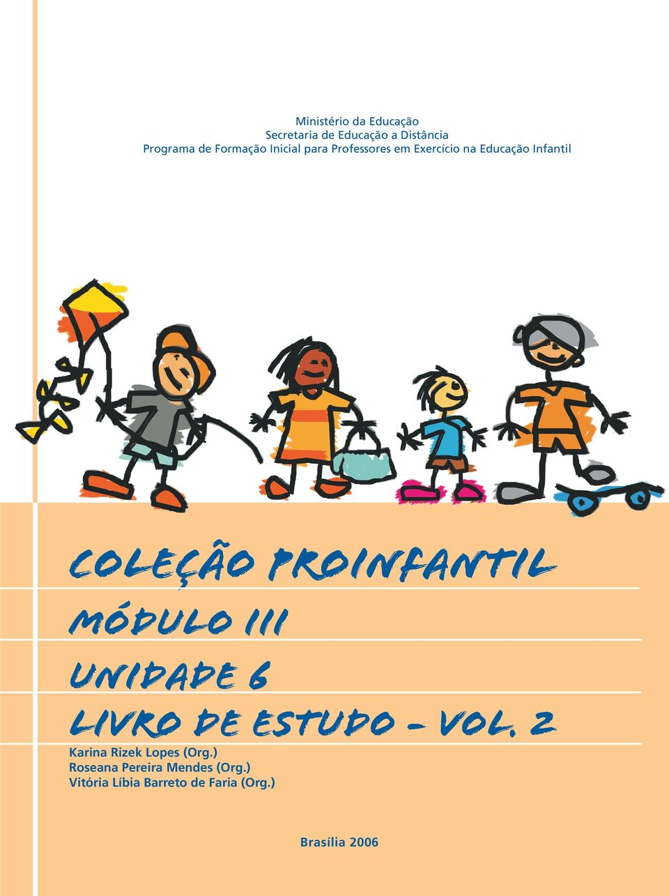 PROINFANTIL MÓDULO III unidade 6 livro de estudo - vol.