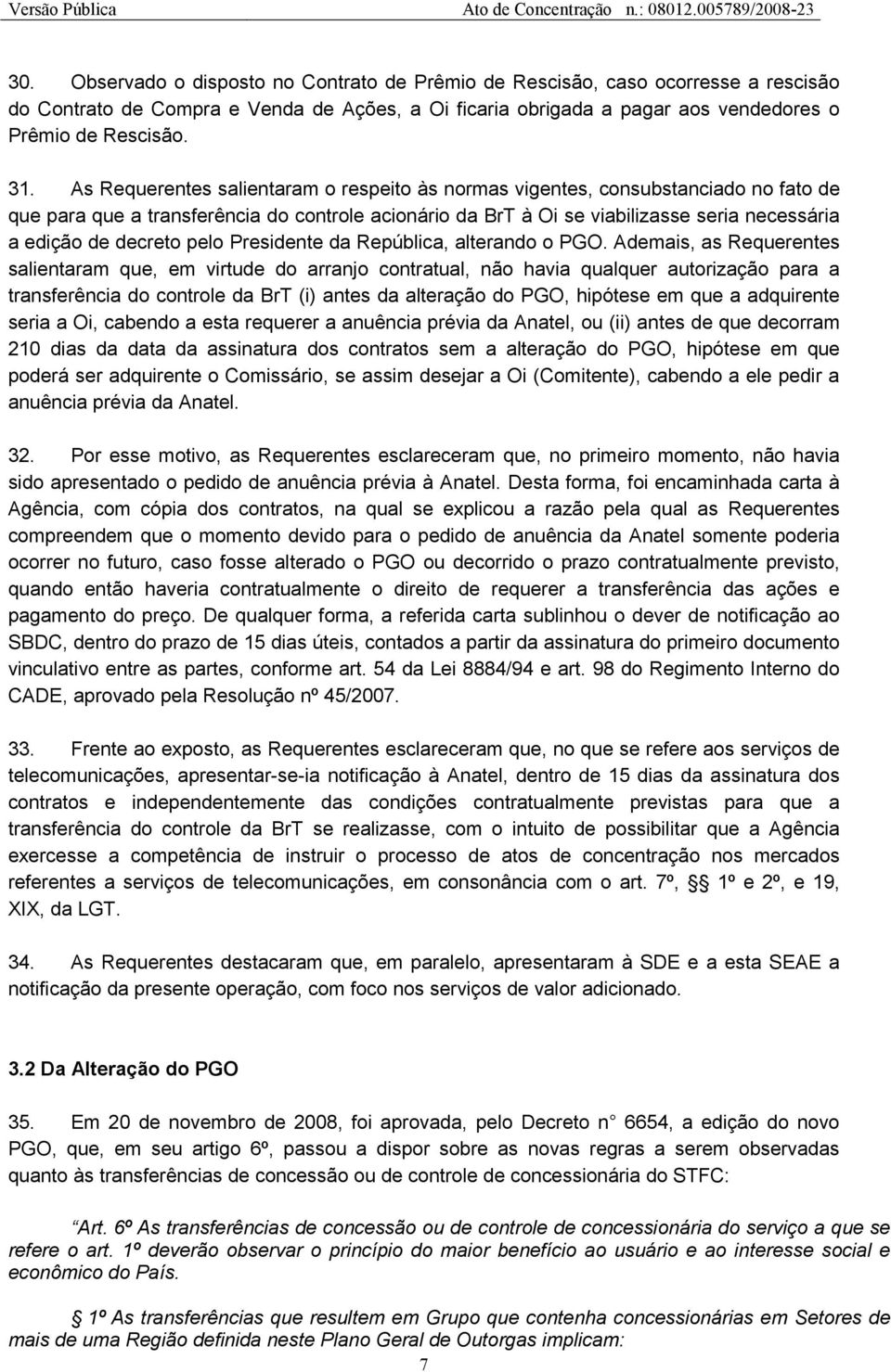 decreto pelo Presidente da República, alterando o PGO.