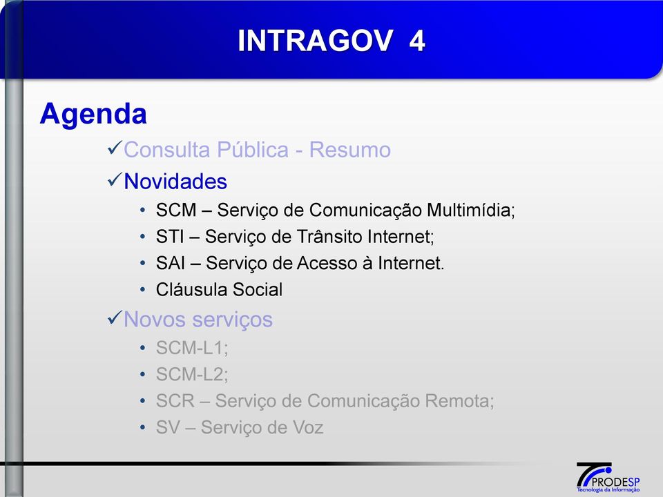 STI Serviço de Trânsito Internet; SAI