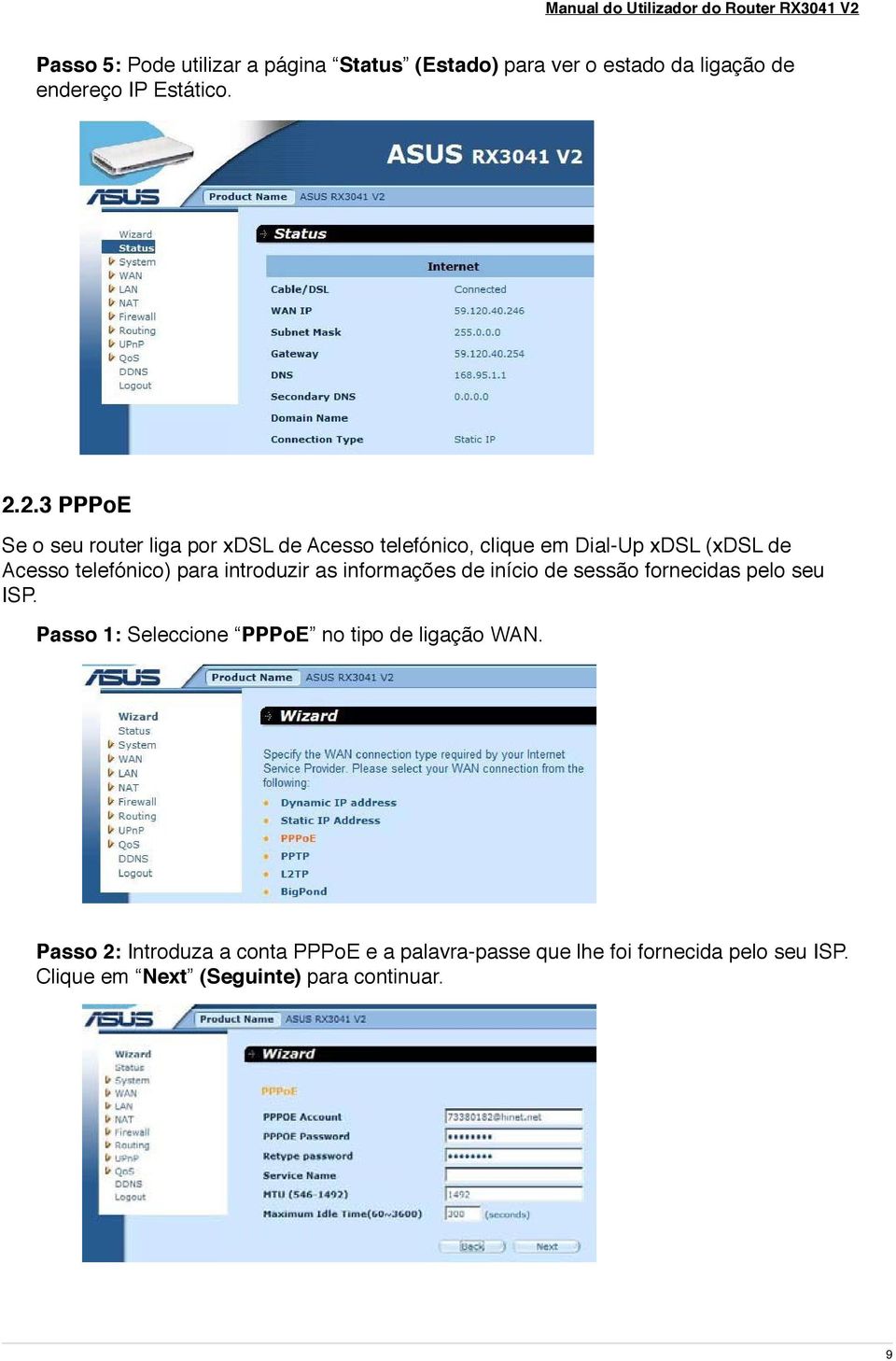 introduzir as informações de início de sessão fornecidas pelo seu ISP.