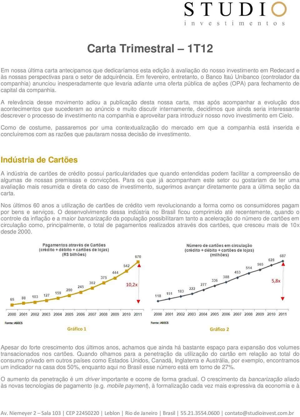 A relevância desse movimento adiou a publicação desta nossa carta, mas após acompanhar a evolução dos acontecimentos que sucederam ao anúncio e muito discutir internamente, decidimos que ainda seria